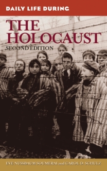 Daily Life During the Holocaust, 2nd Edition
