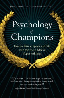 Image for Psychology of champions: how to win at sports and life with the focus edge of super-athletes
