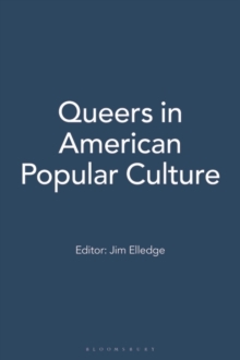 Queers in American Popular Culture [3 volumes]