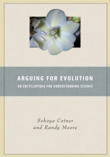 Image for Arguing for Evolution : An Encyclopedia for Understanding Science