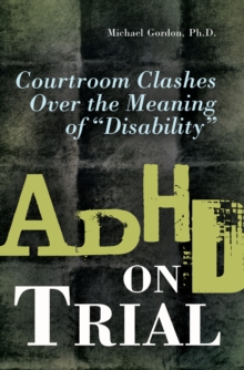 Image for ADHD on trial: courtroom clashes over the meaning of "disability"