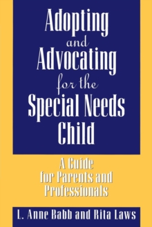 Adopting and Advocating for the Special Needs Child