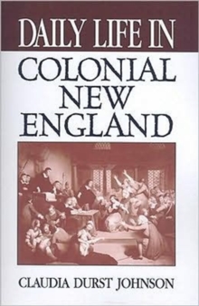 Image for Daily Life in Colonial New England