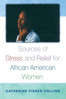 Image for Sources of Stress and Relief for African American Women