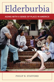 Image for Elderburbia: aging with a sense of place in America