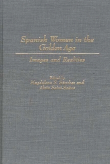Image for Spanish women in the golden age: images and realities