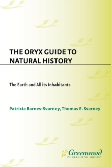 Image for The oryx guide to natural history: the earth and all its inhabitants