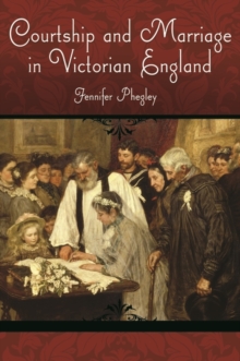 Image for Courtship and Marriage in Victorian England