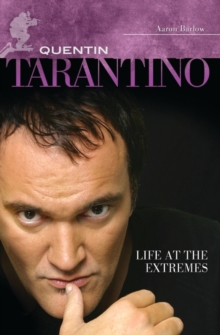 Image for Quentin Tarantino : Life at the Extremes