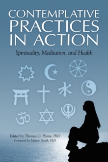 Image for Contemplative Practices in Action : Spirituality, Meditation, and Health