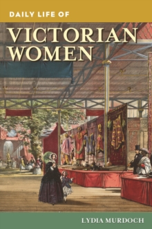Image for Daily Life of Victorian Women