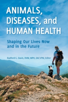 Image for Animals, Diseases, and Human Health : Shaping Our Lives Now and in the Future