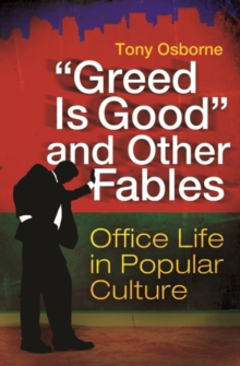 "Greed Is Good" and Other Fables