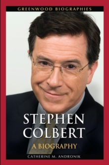 Image for Stephen Colbert : A Biography