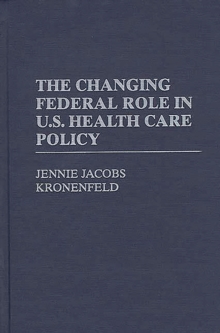 Image for The changing federal role in U.S. health care policy