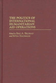 Image for The politics of international humanitarian aid operations  \