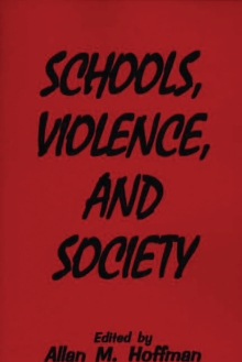 Image for Schools, violence, and society