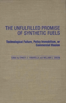 Image for The Unfulfilled promise of synthetic fuels: technological failure, policy immobilism, or commercial illusion