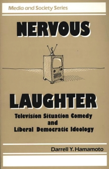 Image for Nervous laughter: television situation comedy and liberal democratic ideology