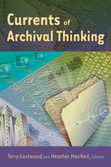 Image for Currents of archival thinking