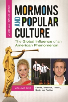 Image for Mormons and Popular Culture : The Global Influence of an American Phenomenon [2 volumes]