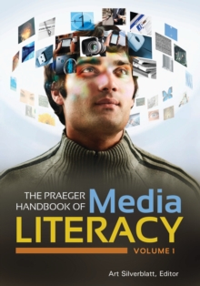 Image for The Praeger Handbook of Media Literacy