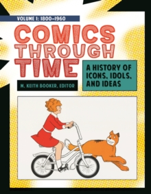Image for Comics through time: a history of icons, idols, and ideas