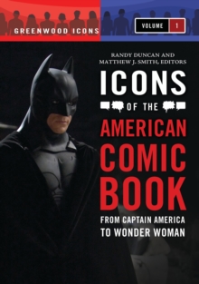 Image for Icons of the American Comic Book : From Captain America to Wonder Woman [2 volumes]