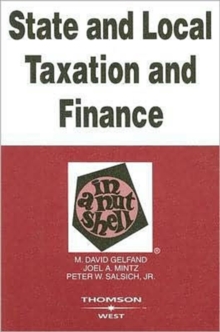 State and Local Taxation and Finance in a Nutshell