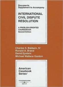 Image for International Civil Dispute Resolution : Documents Supplement