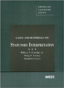 Cases and Materials on Statutory Interpretation