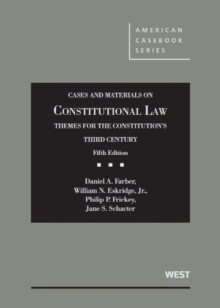 Image for Cases and Materials on Constitutional Law, Themes for the Constitution's Third Century,