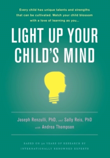 Image for Light up your child's mind  : finding a unique pathway to happiness and success