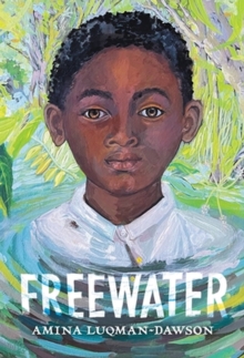 Image for Freewater (Newbery & Coretta Scott King Award Winner)