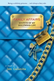 Image for Secrets Of My Hollywood Life: Family Affairs