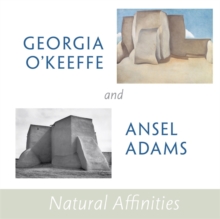 Image for Georgia O'keeffe And Ansel Adams: Natural Affinities