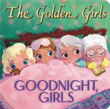 Image for The Golden Girls: Goodnight, Girls
