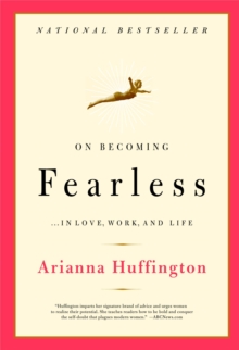 On Becoming Fearless: A road map for women