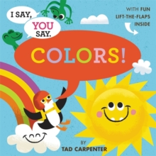 Image for I Say, You Say Colors!