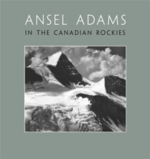 Image for Ansel Adams in the Canadian Rockies