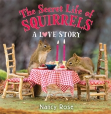 Secret Life of Squirrels: A Love Story