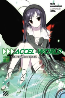 Accel World, Vol. 4 (light novel): Flight Toward a Blue Sky