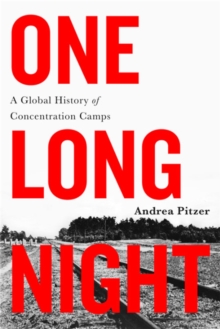 Image for One long night  : a global history of concentration camps