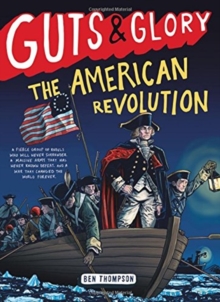 Guts & Glory: The American Revolution