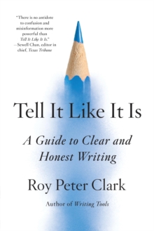Image for Tell it like it is  : a guide to clear and honest writing
