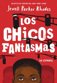 Image for Los Chicos Fantasmas (Ghost Boys Spanish Edition)