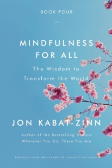 Image for Mindfulness for All : The Wisdom to Transform the World