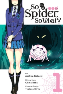 Image for So I'm a spider, so what?Volume 1