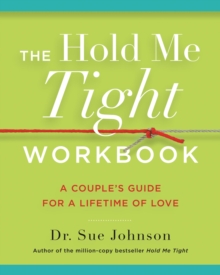 Image for The Hold Me Tight Workbook : A Couple's Guide for a Lifetime of Love
