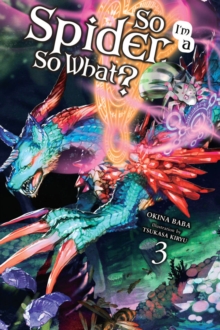 Image for So I'm a spider, so what?Vol. 3